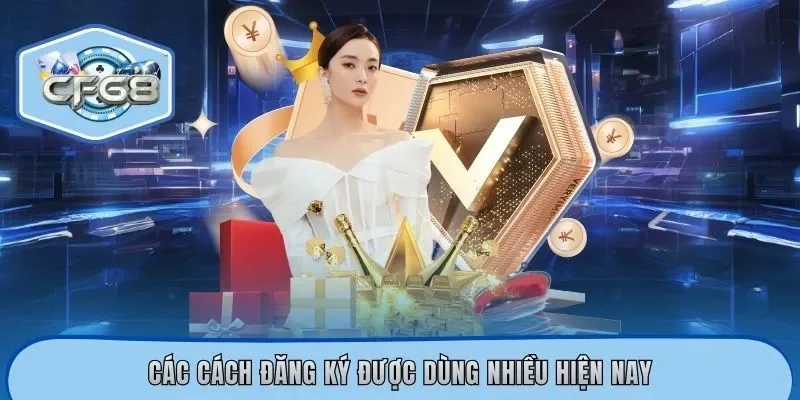 Các cách đăng ký được dùng nhiều hiện nay